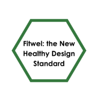 Fitwel - the New Healthy Design Standard Fitwel - the New Healthy Design Standard