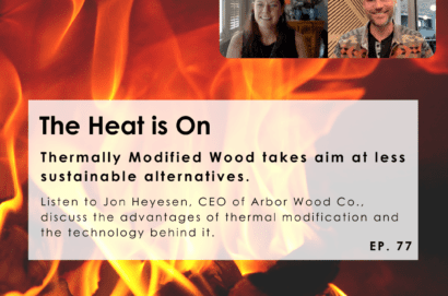 Thermally modified wood podcast episode with Arbor Wood Co.